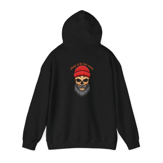 Sleep is for the Weak  Hooded Sweatshirt